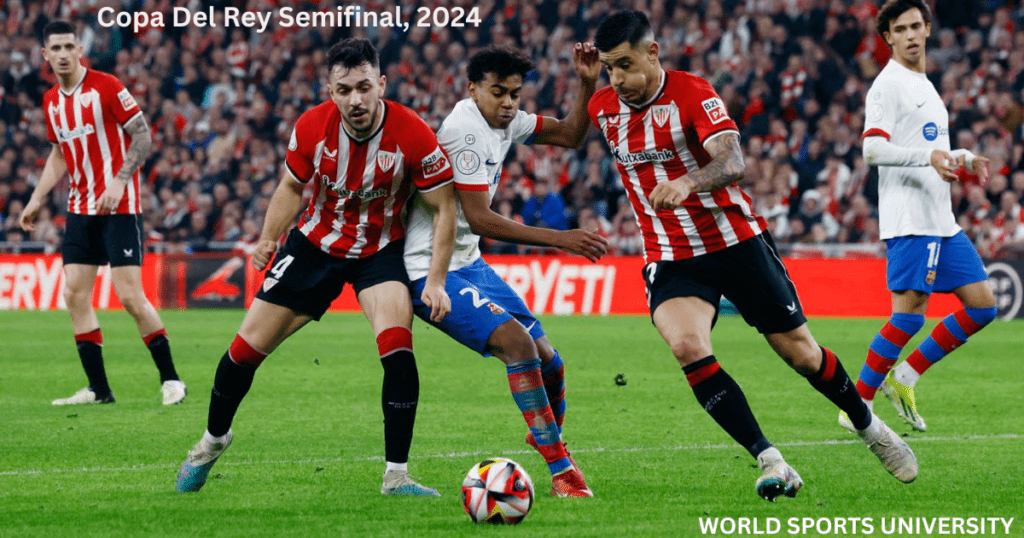Copa Del Rey Semifinal, 2024