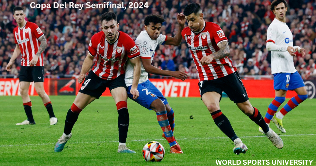 Copa Del Rey Semifinal, 2024