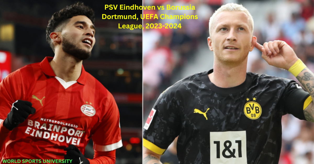 PSV Eindhoven vs Borussia Dortmund, UEFA Champions League, 2023-2024: