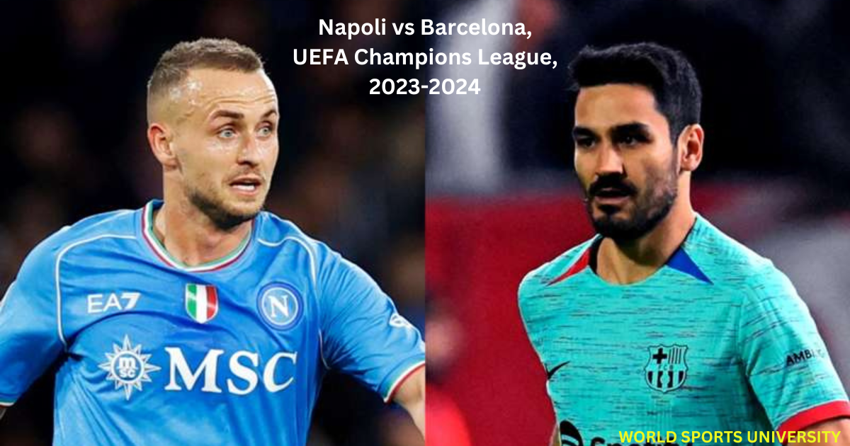 Napoli vs Barcelona, UEFA Champions League, 2023-2024