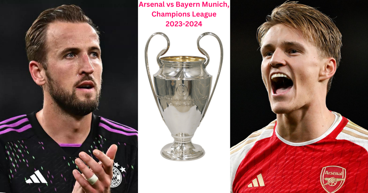 Arsenal vs Bayern Munich, Champions League 2023-2024